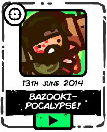 Bazookipocalypse
